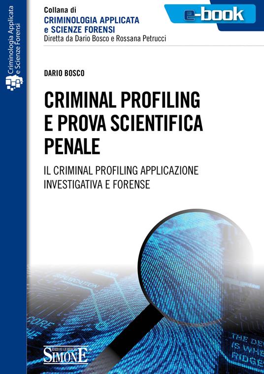 Criminal profiling e prova scientifica penale - Dario Bosco - ebook