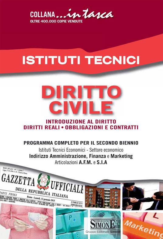 Istituti tecnici. Diritto civile: introduzione al diritto, diritti reali, obbligazioni e contratti - Redazioni Edizioni Simone - ebook