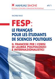 FESP: le français pour les étudiants de sciences politiques. Il francese per i corsi di laurea politologici e internazionalistici
