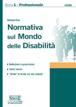 Normativa sul mondo delle disabilità. Definizioni e prescrizioni. Cenni storici. «Dritte» di diritto sui non vedenti