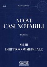 Nuovi casi notarili. Vol. 3: Diritto commerciale.