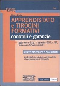  Apprendistato e tirocini formativi. Controlli e garanzie. Nuove procedure e casi risolti -  Mauro Parisi - copertina