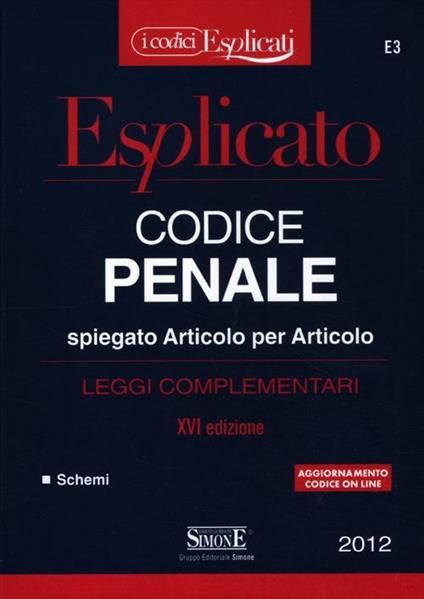 Codice penale spiegato articolo per articolo. Leggi complementari - copertina