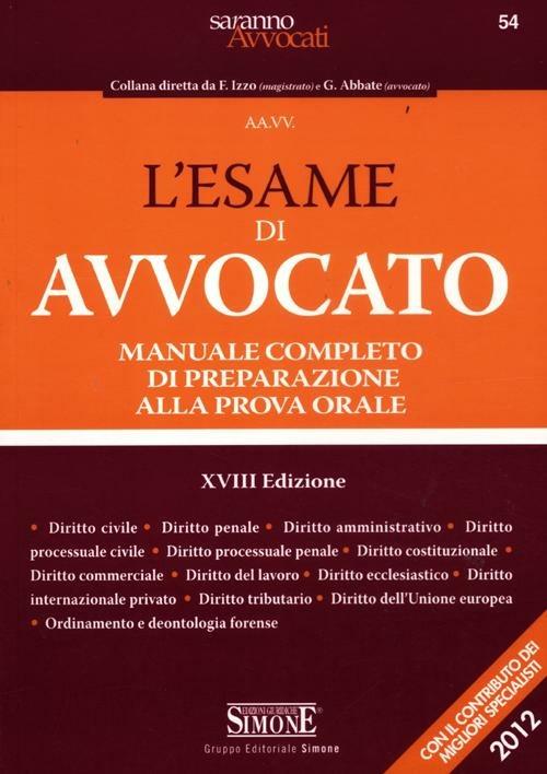 L' esame di avvocato. Manuale completo di preparazione alla prova orale - copertina