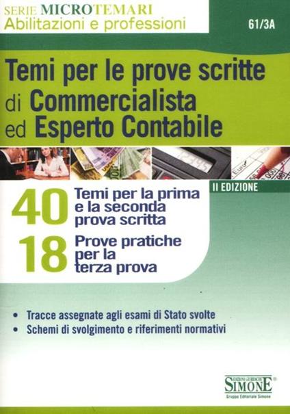 Temi per le prove scritte di commercialista ed esperto contabile. 40 temi per la prima e la seconda prova scritta. 18 casi pratici per la terza prova - copertina