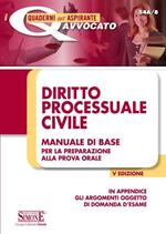 Diritto processuale civile. Manuale di base per la preparazione alla prova orale