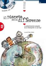 Il pianeta delle differenze. La globalizzazione spiegata da un fotoreporter ai suoi figli