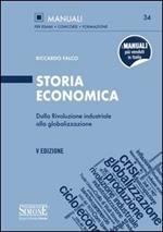 Storia economica. Dalla rivoluzione industriale alla globalizzazione