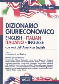 Dizionario giurieconomico. English-italian, italiano-inglese. Con voci dell'american english. Ediz. bilingue - copertina