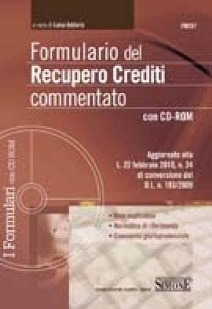 Formulario del recupero crediti commentato. Con CD-ROM - copertina