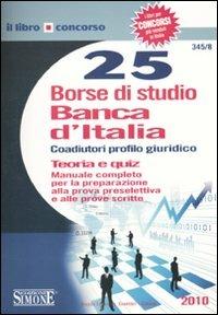 Venticinque borse di studio Banca d'Italia. Coaudiutori profilo giuridico. Teoria e quiz - copertina