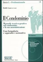 Il condominio. Manuale teorico-pratico sul condominio e la sua amministrazione. Con CD-ROM