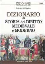 Dizionario di storia del diritto medievale e moderno