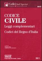 Codice civile. Leggi complementari. Codici del Regno d'Italia
