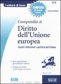 Compendio di diritto dell'Unione Europea. Aspetti istituzionali e politiche dell'Unione - Francesco Martinelli - copertina