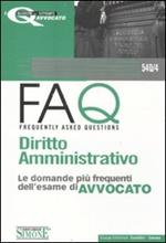FAQ. Diritto amministrativo. Le domande più frequenti dell'esame di avvocato