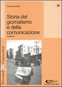 Storia del giornalismo e della comunicazione - Paolo Scandaletti - copertina