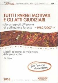 Tutti i pareri motivati e gli Atti Giudiziari già assegnati all'esame di abilitazione forense (1989-2007) - copertina