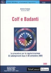 Colf e badanti. Le procedure per la regolarizzazione. Gli adempimenti dopo il 30 settembre 2009 - Antonio Femiano - copertina