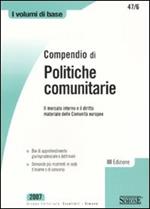Compendio di politiche comunitarie. Il mercato interno e il diritto materiale delle comunità europee
