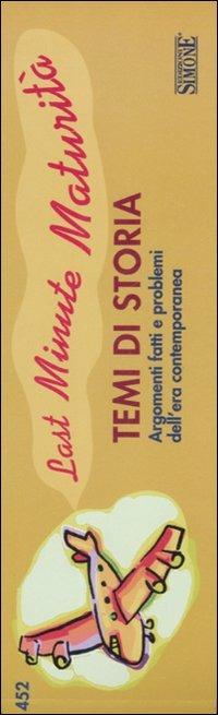 Temi di storia. Argomenti, fatti e problemi dell'era contemporanea. Last minute maturità - copertina