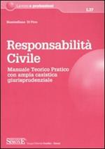 Responsabilità civile. Manuale teorico pratico con ampia casistica giurisprudenziale
