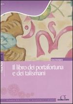 Il libro dei portafortuna e dei talismani