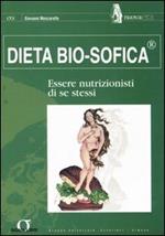 Dieta bio-sofica. Essere nutrizionisti di se stessi