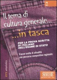 Il tema di cultura generale. Per la prova scritta di italiano dell'esame di Stato - copertina