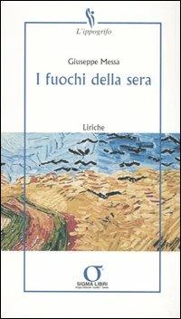 I fuochi della sera - Giuseppe Messa - copertina