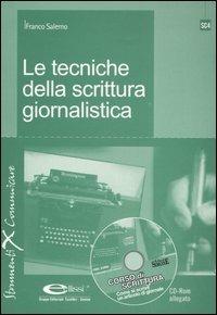 Le tecniche della scrittura giornalistica. Con CD-ROM - Franco Salerno - copertina