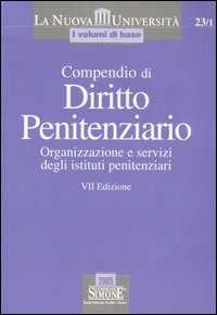 Compendio di diritto penitenziario. Organizzazione e servizi degli istituto penitenziari