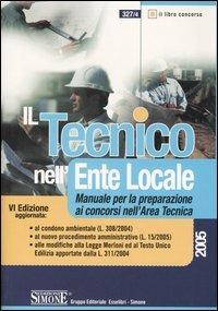 Il tecnico nell'ente locale. Manuale per la preparazione ai concorsi nell'area tecnica - copertina