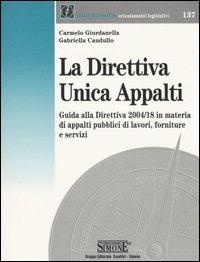 La direttiva unica appalti - Carmelo Giurdanella,Gabriella Caudullo - copertina