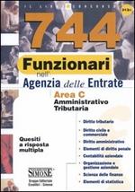 744 funzionari nell'agenzia delle entrate. Area C amministrativo-tributaria. Quesiti a risposta multipla