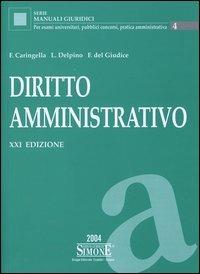 Diritto amministrativo - Francesco Caringella,Luigi Delpino,Federico Del Giudice - copertina