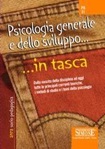 Psicologia generale e dello sviluppo. Dalla nascita della disciplina ad oggi tutte le principali correnti teoriche i metodi di studio e i temi della psicologia