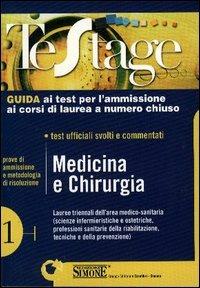 Medicina e chirurghia. Guida ai test per l'ammissione ai corsi di laurea a numero chiuso. Test ufficiali svolti e commentati - copertina