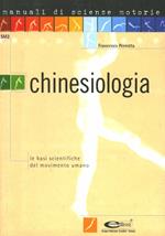 Chinesiologia. Le basi scientifiche del movimento umano