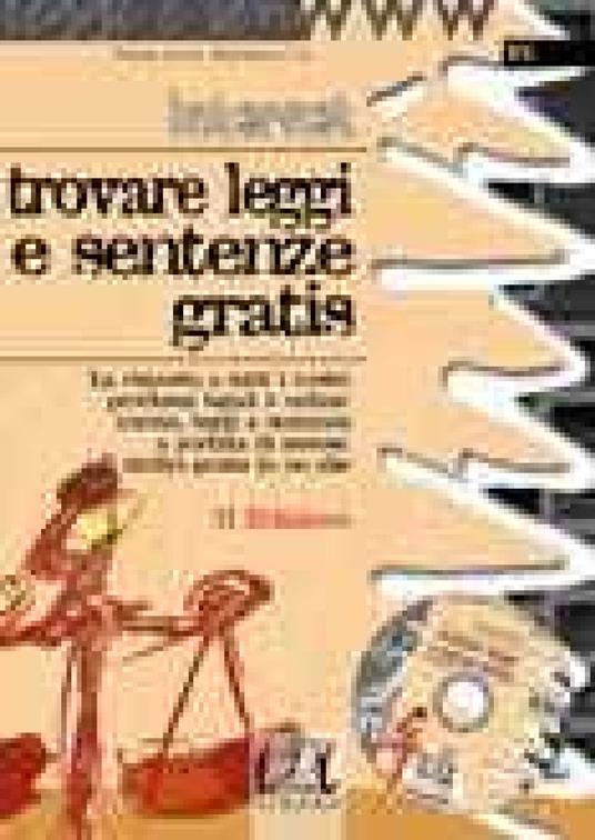  Internet. Trovare leggi e sentenze gratis. Con CD-ROM -  Francesco Brugaletta - copertina