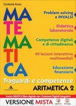 Traguardi e competenze. Con e-book. Con espansione online. Vol. 2: Aritmetica-Geometria.