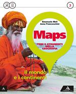 Maps. Con e-book. Con espansione online. Vol. 3: Il mondo e i continenti-Glossario multilingue atl.-Percorso esami di Stato