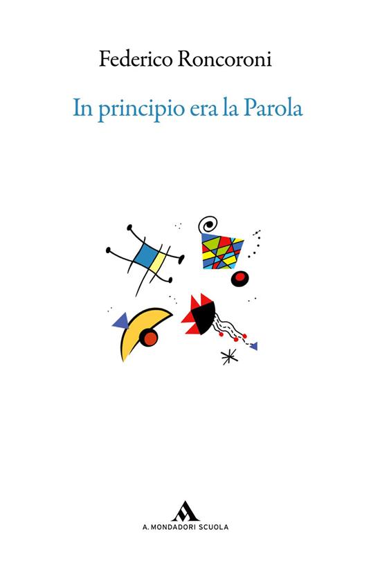 In principio era la parola e altri racconti di passione grammaticale, letteraria e libraria - Federico Roncoroni - copertina
