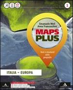 Maps plus. Con Atlante e Quaderno delle competenze. Per la Scuola media. Con e-book. Con espansione online. Vol. 1: Italia - Europa.