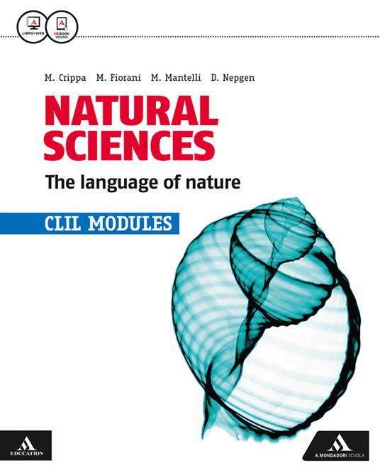  Natural sciences. The language of nature. CLIL modules. Con e-book. Con espansione online