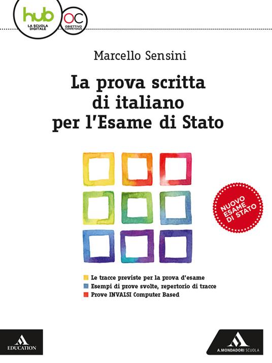 La prova scritta di italiano per l'esame di Stato. Per la Scuola media. Con e-book. Con espansione online - Marcello Sensini - copertina