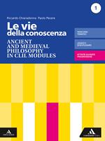 Le vie della conoscenza. Ancient and medieval philosophy in CLIL modules. Per le Scuole superiori. Con e-book. Con espansione online