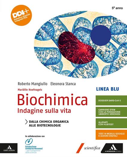  Biochimica. Indagine sulla vita. Linea blu. Dalla chimica organica alle biotecnologie. Per le Scuole superiori. Con e-book. Con espansione online