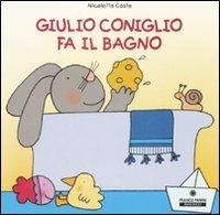 Giulio Coniglio fa il bagno - Nicoletta Costa - copertina