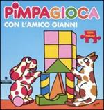 Pimpagioca con l'amico Gianni. Ediz. illustrata. Con puzzle